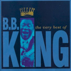 The Very Best of B.B. King – B.B. King