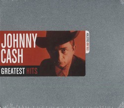 Greatest Hits: Steel Box Collection by Johnny Cash