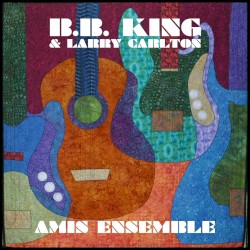 Amis Ensemble (Live) – B.B. King