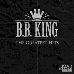 The Greatest Hits – B.B. King