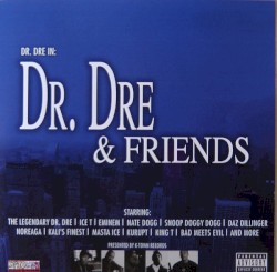 Dr Dre & Friends – Dr. Dre