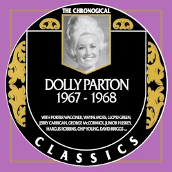 The Chronogical Classics: Dolly Parton 1967-1968 – Dolly Parton