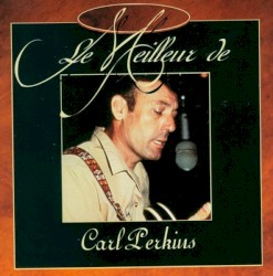 Le Meilleur de Carl Perkins by Carl Perkins