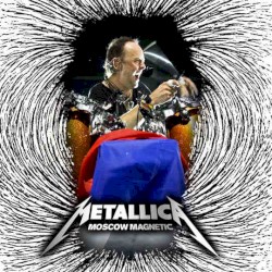 Moscow Magnetic: SK Olimpiisky, Moscow, Russia Apr 24, 2010 – Metallica