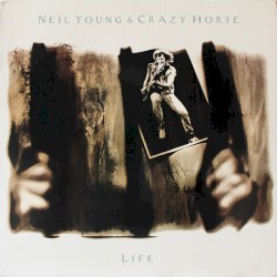 Life – Neil Young
