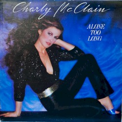 Alone Too Long by Charly McClain