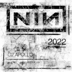 2022‐06‐20: O2 Apollo, Manchester, England, UK by Nine Inch Nails