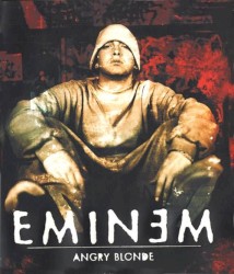 The Angry Blonde – Eminem