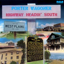 Highway Headin’ South by Porter Wagoner