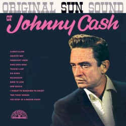 Original Sun Sound of Johnny Cash by Johnny Cash