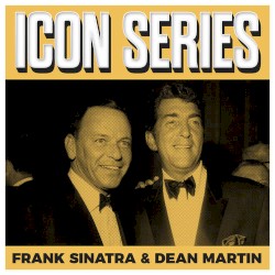 Icon Series: Frank Sinatra & Dean Martin – Dean Martin