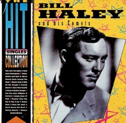 The Hit Singles Collection by Bill Haley and His Comets