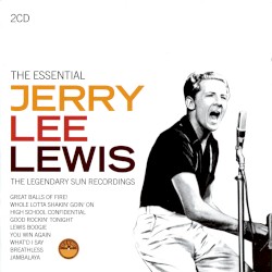 The Essential Jerry Lee Lewis: The Legendary Sun Recordings by Jerry Lee Lewis
