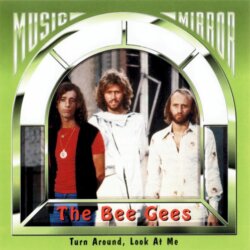 Turn Around, Look at Me by Bee Gees