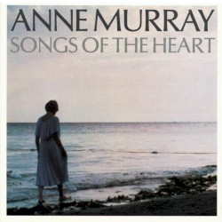 Songs of the Heart by Anne Murray