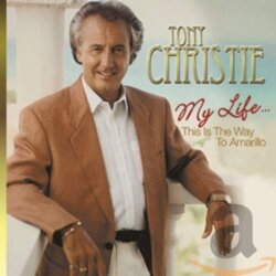 My Life… Is This the Way to Amarillo by Tony Christie