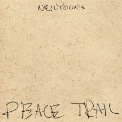 Peace Trail – Neil Young