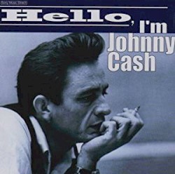 Hello, I'm Johnny Cash: 18 Cash Classics by Johnny Cash