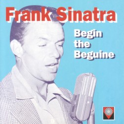 Frank Sinatra - Begin the beguine – Frank Sinatra