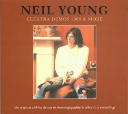 Elektra Demos 1965 & More – Neil Young