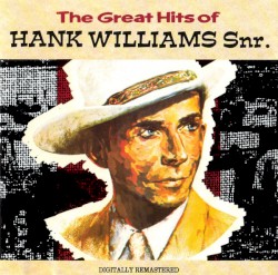 The Great Hits of Hank Williams Snr. – Hank Williams