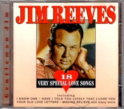 18 Very Special Love Songs by Jim Reeves