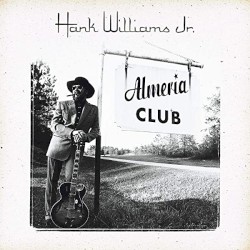 Almeria Club by Hank Williams, Jr.