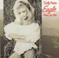 Eagle When She Flies – Dolly Parton