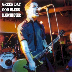 God Bless Manchester – Green Day