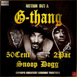 Nothin’ but a G‐Thang – 2Pac