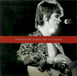 BBC Sessions 1969–1972 (sampler) – David Bowie