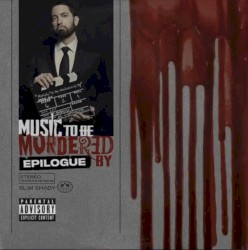 Music To Be Murdered By [Epilogue] – Eminem
