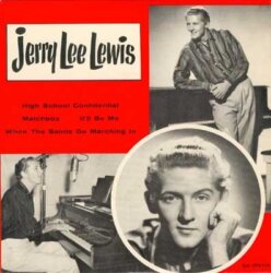 High School Confidential / When the Saints Go Marching In / Matchbox / It'll Be Me by Jerry Lee Lewis