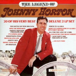 The Legend of Johnny Horton by Johnny Horton