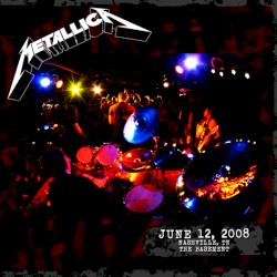 2008-06-12: The Basement, Nashville, TN, USA – Metallica