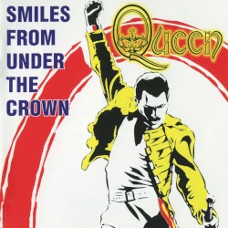 Smiles From Under the Crown – Queen