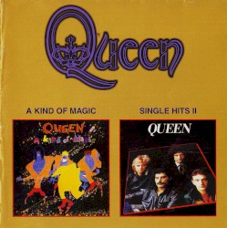 A Kind of Magic / Single Hits II – Queen