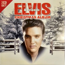 Elvis & Friends Christmas Album by Elvis Presley