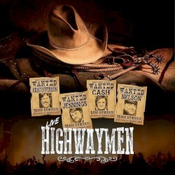Live Highwaymen by Willie Nelson