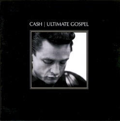 Cash | Ultimate Gospel by Johnny Cash