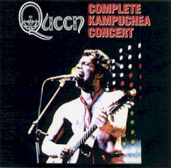 1979-12-26: Complete Kampuchea Concert – Queen