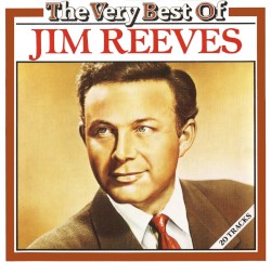 The Very Best of Jim Reeves by Jim Reeves