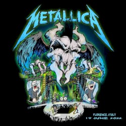 2022-06-19: Firenze Rocks at Visarno Arena Firenze, ITA – Metallica