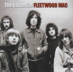 The Essential Fleetwood Mac – Fleetwood Mac