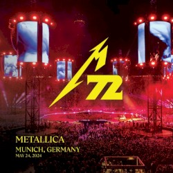 2024-05-24: M72 World Tour: Munich, Germany – Metallica