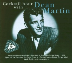 Cocktail Hour With Dean Martin – Dean Martin