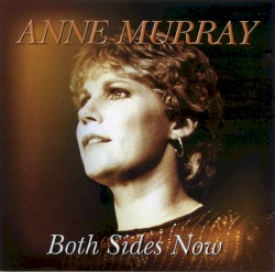 Both Sides Now by Anne Murray