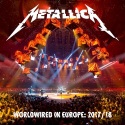 WorldWired In Europe: 2017/2018 – Metallica