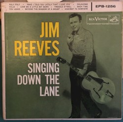 Singing Down the Lane by Jim Reeves