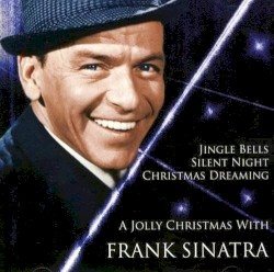 A Jolly Christmas With Frank Sinatra – Frank Sinatra